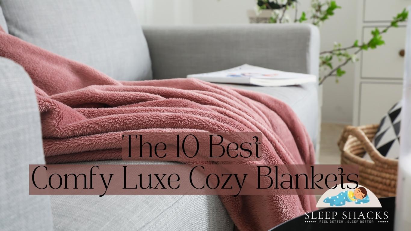 Comfy Luxe Cozy Blankets