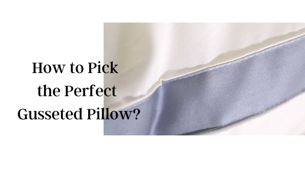 What Is a Gusset Pillow