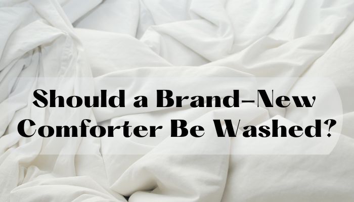 Should a Brand-New Comforter Be Washed