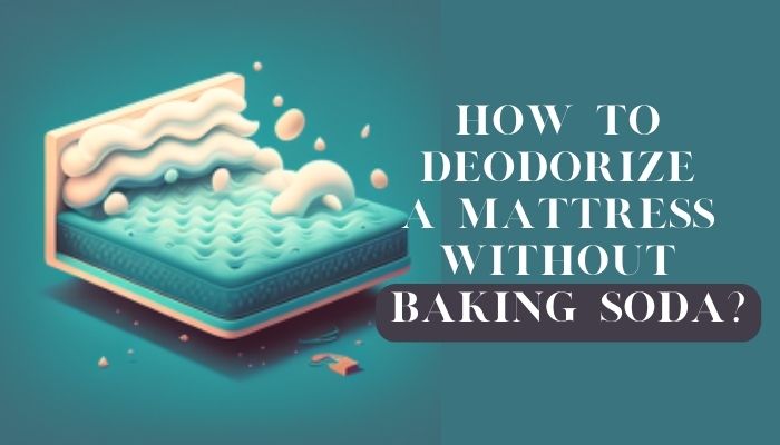 How to Deodorize a Mattress Without Baking Soda