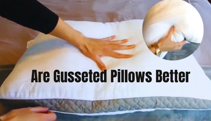 Are Gusseted Pillows Better