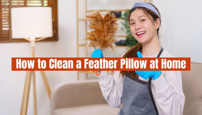How to Clean a Feather Pillow at Home