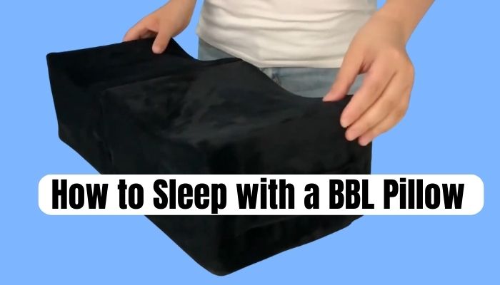 How to Sleep with a BBL Pillow