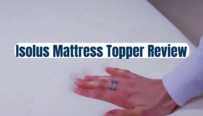 Isolus Mattress Topper Review