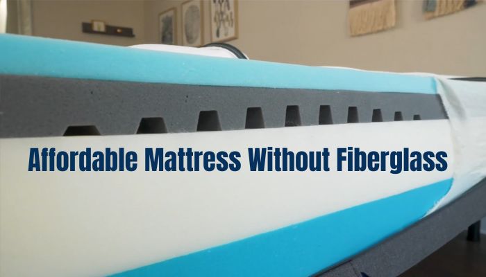 Affordable Mattress Without Fiberglass