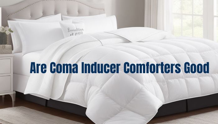 Are Coma Inducer Comforters Good