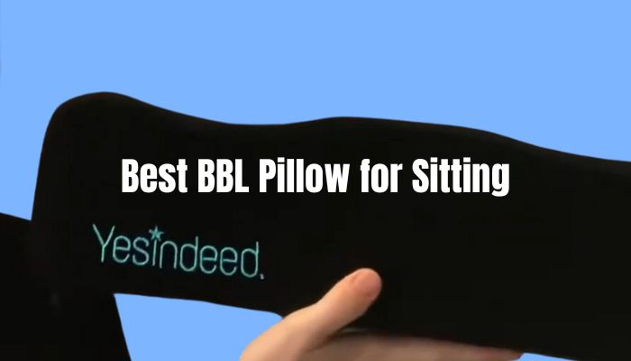 Best BBL Pillow for Sitting