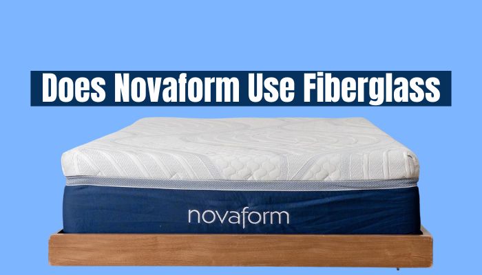 Does Novaform Use Fiberglass