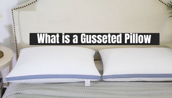 What is a Gusseted Pillow 