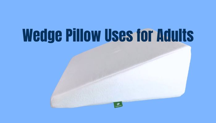 Wedge Pillow Uses for Adults
