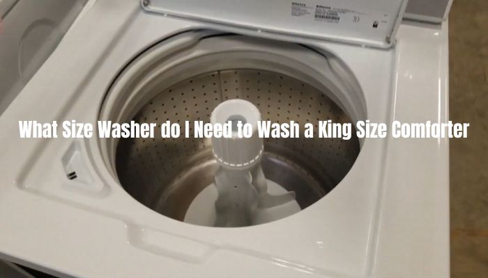 What Size Washer do I Need to Wash a King Size Comforter