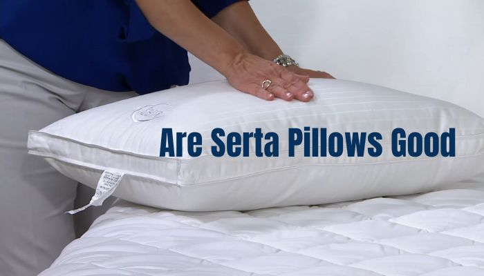 Are Serta Pillows Good