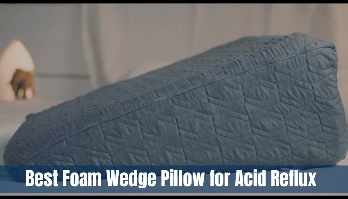 Best Foam Wedge Pillow for Acid Reflux