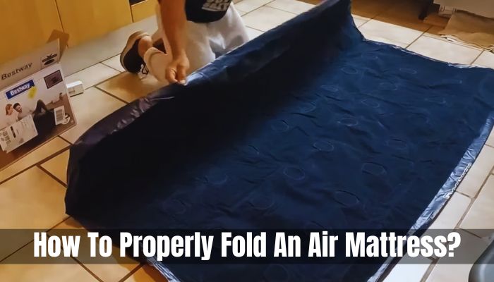 How To Properly Fold An Air Mattress