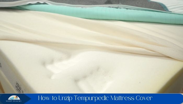 How to Unzip Tempurpedic Mattress Cover