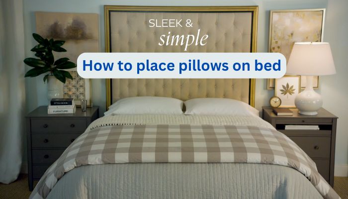 how to place cushions on bed