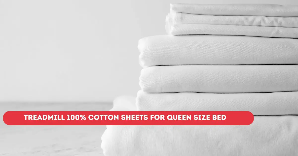 Treadmill 100% Cotton Sheets for Queen Size Bed
