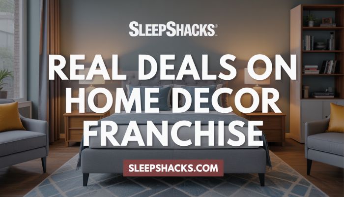 Real Deals on Home Decor Franchise